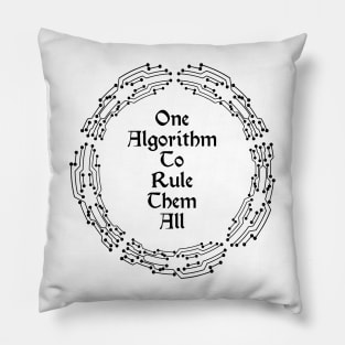 One Algorithm To Rule Them All | Machine Learning Circuit Slogan Black Pillow