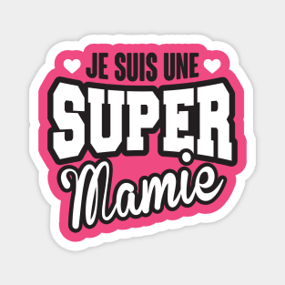 Je suis une super mamie Magnet