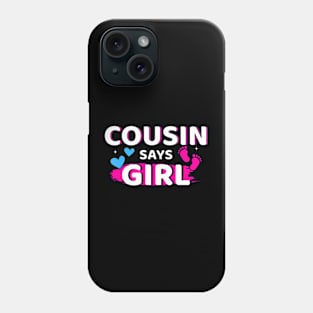 Gender reveal cousin says girl matching family baby party Phone Case