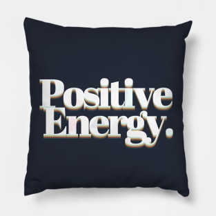 Positive Energy - Retro Typographic Font Design Pillow