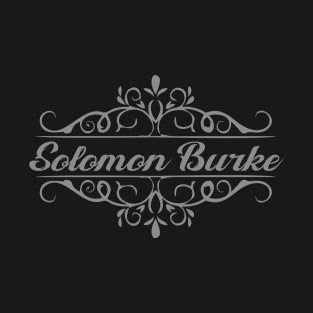 Nice Solomon Burke T-Shirt