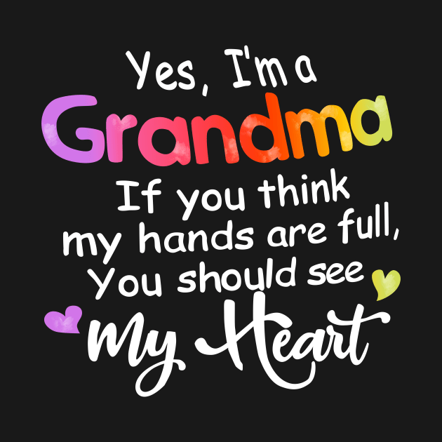 Yes I'm Grandma If You Think My Hands Are Full by gotravele store