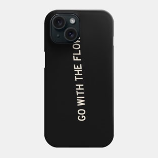 Go With the Flow Phone Case