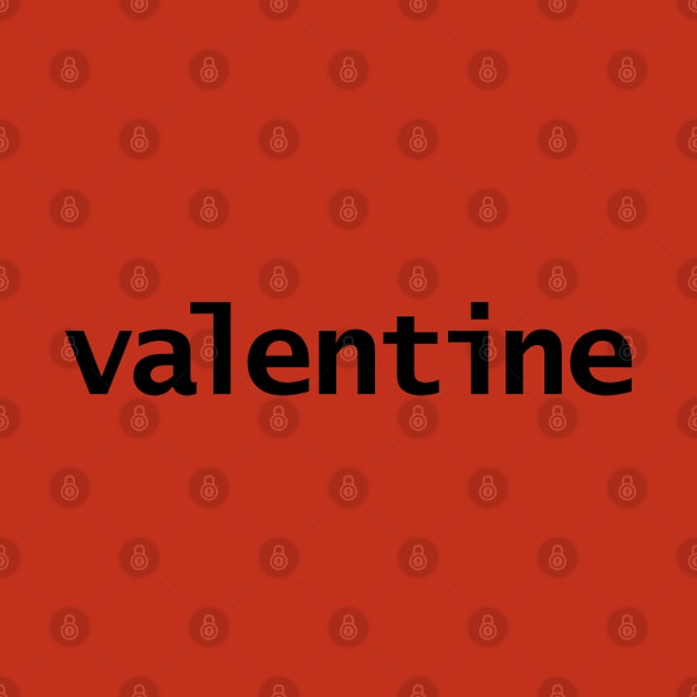 Valentine Minimal Typography Black Text by ellenhenryart