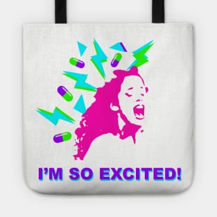 I'm so excited, I'm so scared Tote