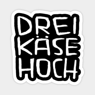 Drei Käse Hoch, Dreikäsehoch, Three Cheese High, German Kids Magnet