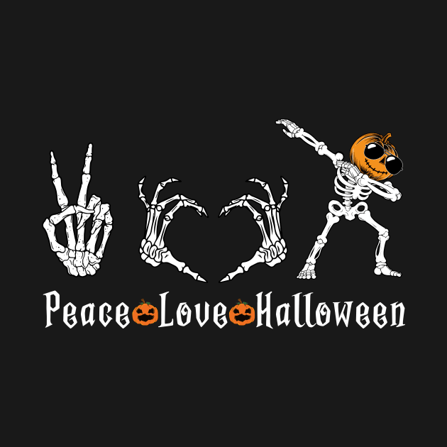 Funny Pumpkin Halloween Costume Peace Love Dabbing Skeleton by saugiohoc994