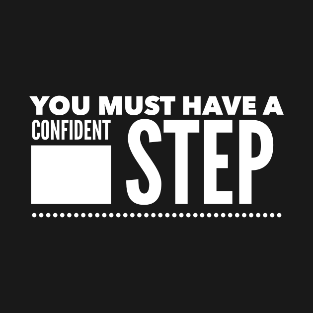 You must have a confident step by NicolePageLee