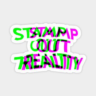 Stamp Out Reality 60’s Protest Hippie Counter Culture Magnet