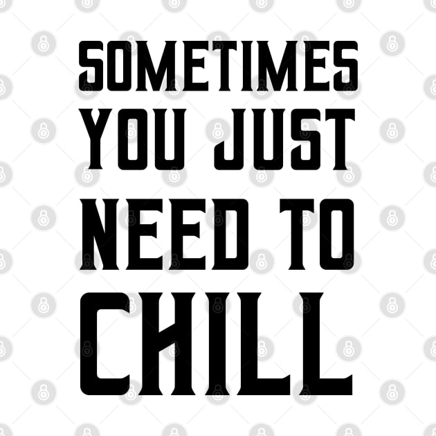 Sometimes you just need to chill by ShirtyLife