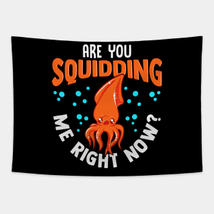 Funny Are You Squidding Me Right Now? Squid Pun Tapestry