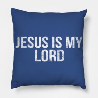 Jesus Is My Lord Cool Motivational Christian Pillow