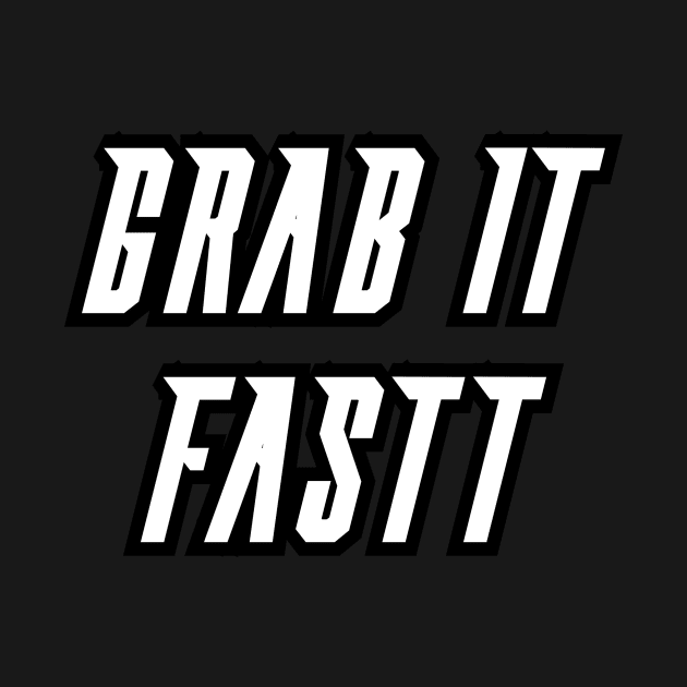 Grab It Fastt by Word and Saying