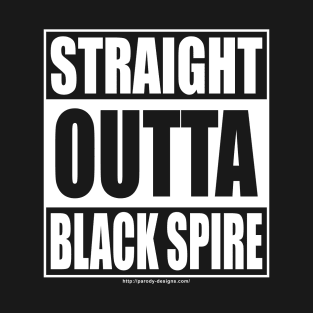 Straight Outta Black Spire T-Shirt