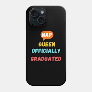 Nap queen, officially graduated graduation gift Phone Case