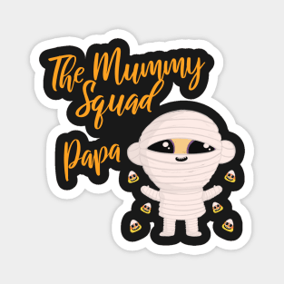 Papa Family Matching Halloween The Mummy squad graphic design Magnet