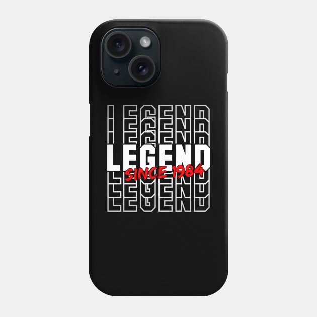 Legend Since 1984 Phone Case by Geoji 