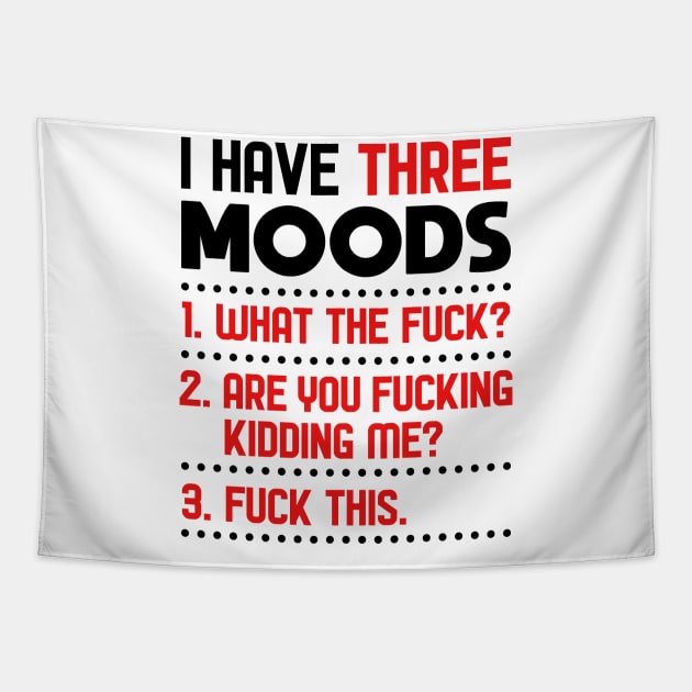 I have 3 moods Tapestry by NotoriousMedia