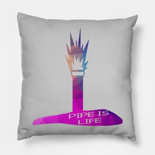 Pipe Is Life Pillow