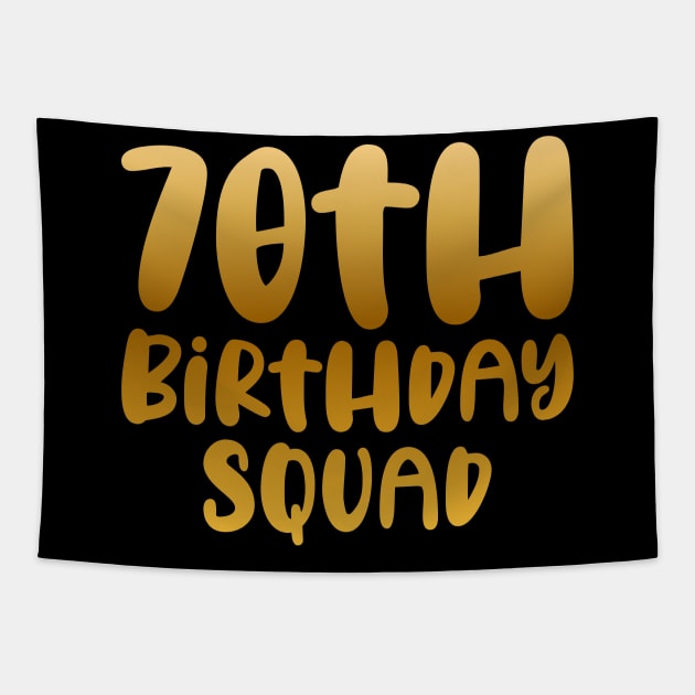 70th birthday squad Tapestry by colorsplash