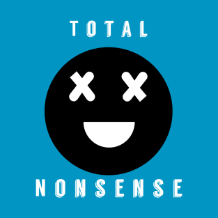 Total Nonsense T-Shirt