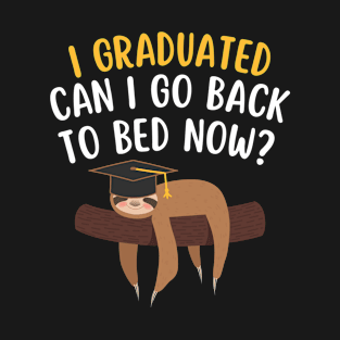 I Graduated Can I Go Back To Bed Now Funny Sloth Graduation Class of 2024 Senior T-Shirt