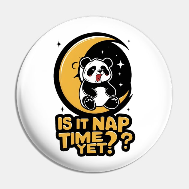 Is It Nap Time Yet Pin by alby store