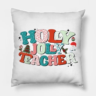 Holly Christmas Jolly Teacher - Pajama Teacher Life Xmas Pillow