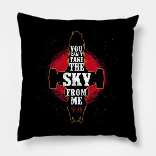 You Can't Take the Sky From Me Pillow