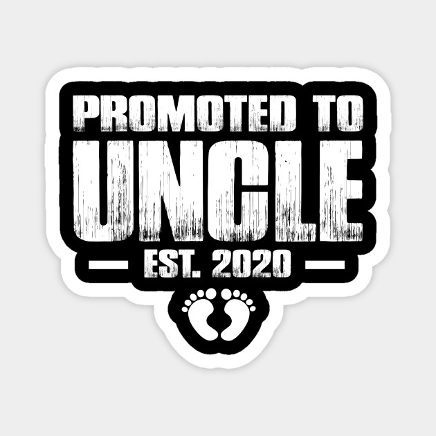 Promoted To Uncle 2020 Funny Father S Day Gift Ideas New Uncle Promoted To Uncle 2020 Funny Soon To Be Magnet Teepublic