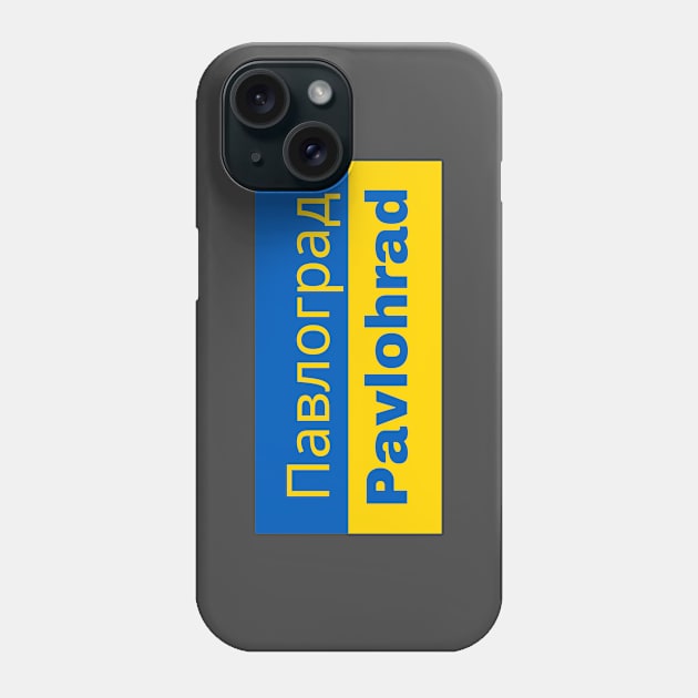 Pavlohrad City in Ukrainian Flag Phone Case by aybe7elf