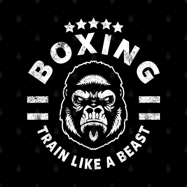 BOXING - TRAIN LIKE A BEAST by Tshirt Samurai