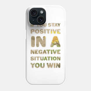 Stay Positive Phone Case