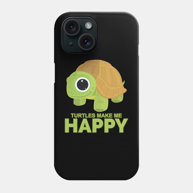 Turtles Make Me Happy Phone Case by adamzworld