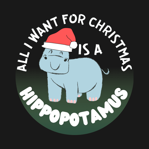 all i want for christmas is a hippopotamus by the christmas shop