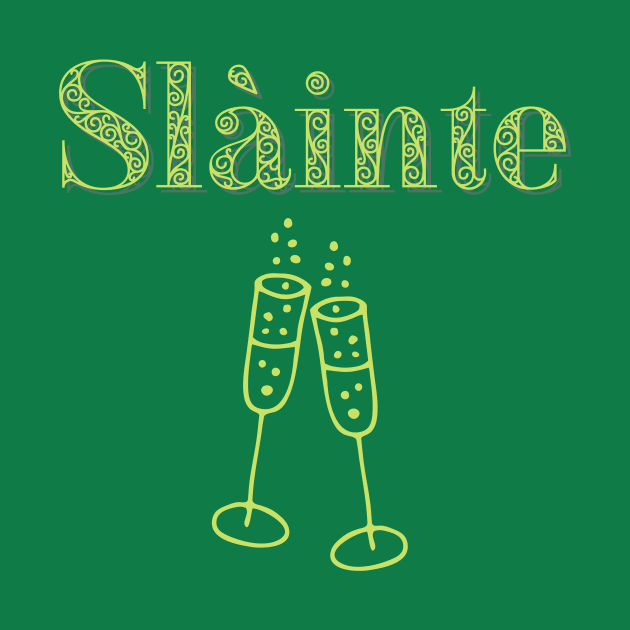 Classy Slainte St Patricks by WearablePSA