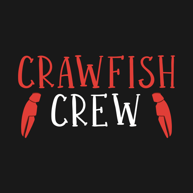 Crawfish Crew by TheBestHumorApparel