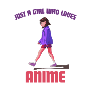 Just A Girl Who Loves Anime T-Shirt