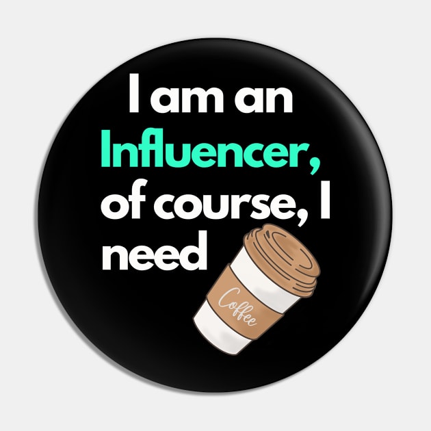 I am an Influencer Pin by TranquilAsana