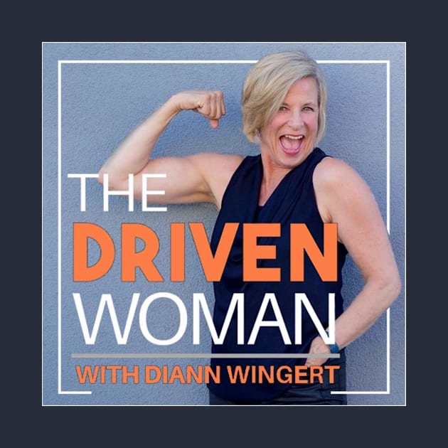 The Driven Woman Podcast by TheDrivenWoman