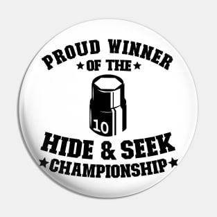 Proud Winner Of The Hide & Seek Championship Funny Mechanic Pin