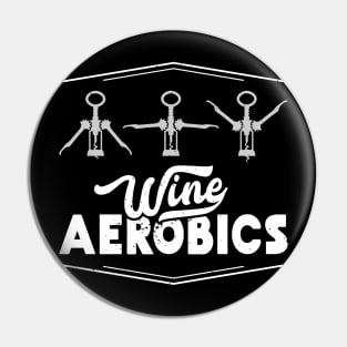 Wine Aerobics Wine Tasting taste Wine Screw Sports Gym Pin