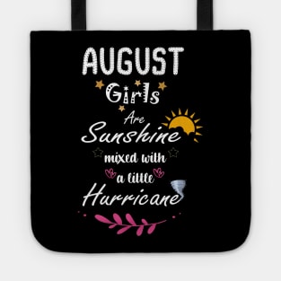 August Girls Are Sunshine Mixed With A Little Hurricane Tote