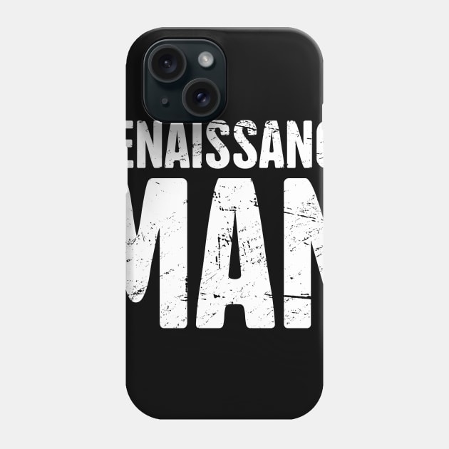 Renaissance Man | Funny Renaissance Festival Design Phone Case by MeatMan