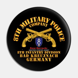 8th MP Company - 8th ID - Bad Kreuznach Germany Pin