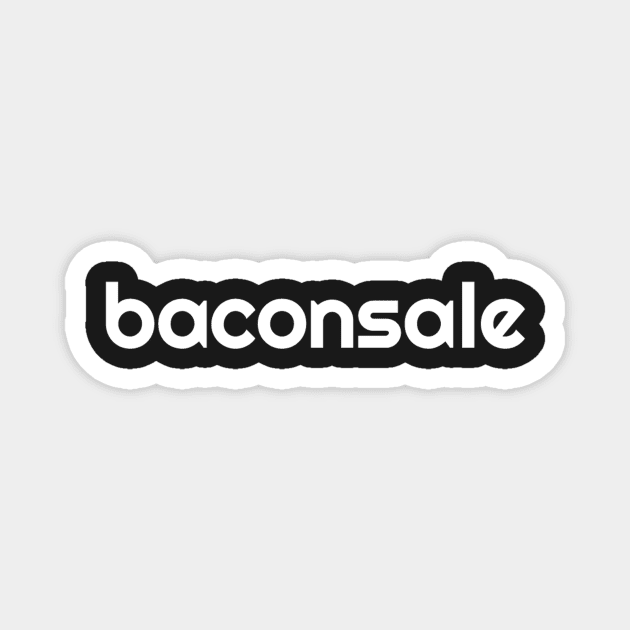 Baconsale - white logo Magnet by baconsale