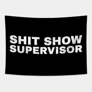 Shit Show Supervisor - White Grunge AL Tapestry