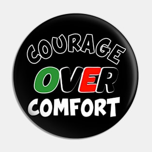 Courage Over Comfort Pin