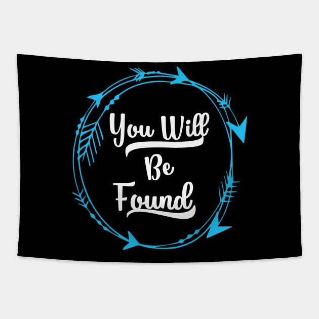 You Will Be Found Sweet Lover Adorable Cute Gift Ideas Gift For Girlfriend Tapestry Teepublic