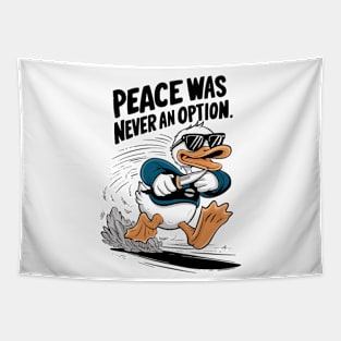 Peace Was Never An Option Tapestry